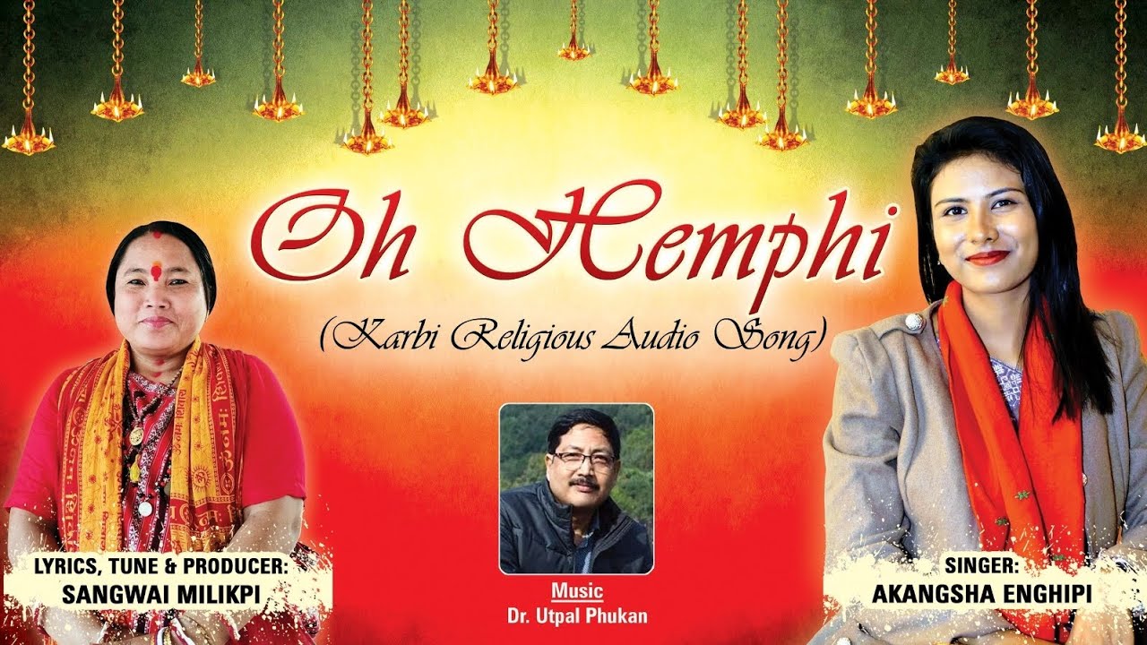 Oh Hemphi  Karbi Religious song 