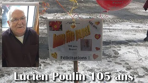 Lucien Poulin 105 ans(Hier@Aujourd...