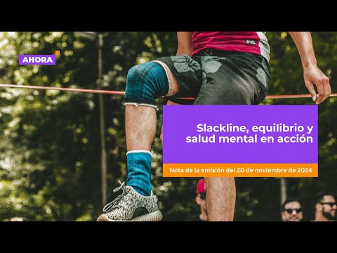Slackline: un deporte que fortalece el bienestar mental y físico | Deporte