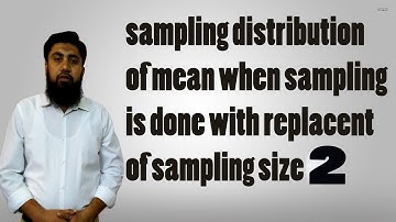 Sampling Disturibution of Mean When Sampling is Done with Replacent of Sample Size 2.