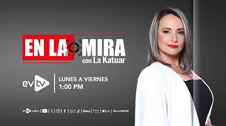 #evtv #EnVivo | #EnLaMira con #LaKatuar | VIERNES 20 de JUNIO 2025