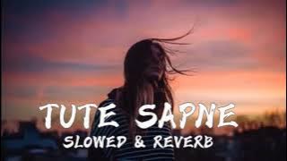 tute sapne bikhre armaan kiy hua hasil rahat fateh ali khan slowed reverb song