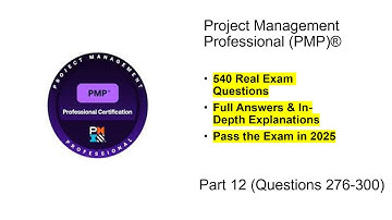 PMP Exam Prep 2025 | Real Exam Questions & Answers | Part 12 (Questions 276-300)