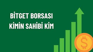 Bitget Borsası Kimin? Sahibi Kim?