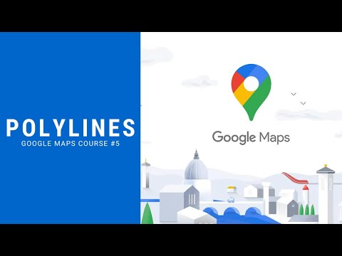 Polylines in Google Maps - [Google Maps Course #5]