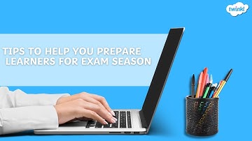 Tips to help You Prepare Learners For Exams