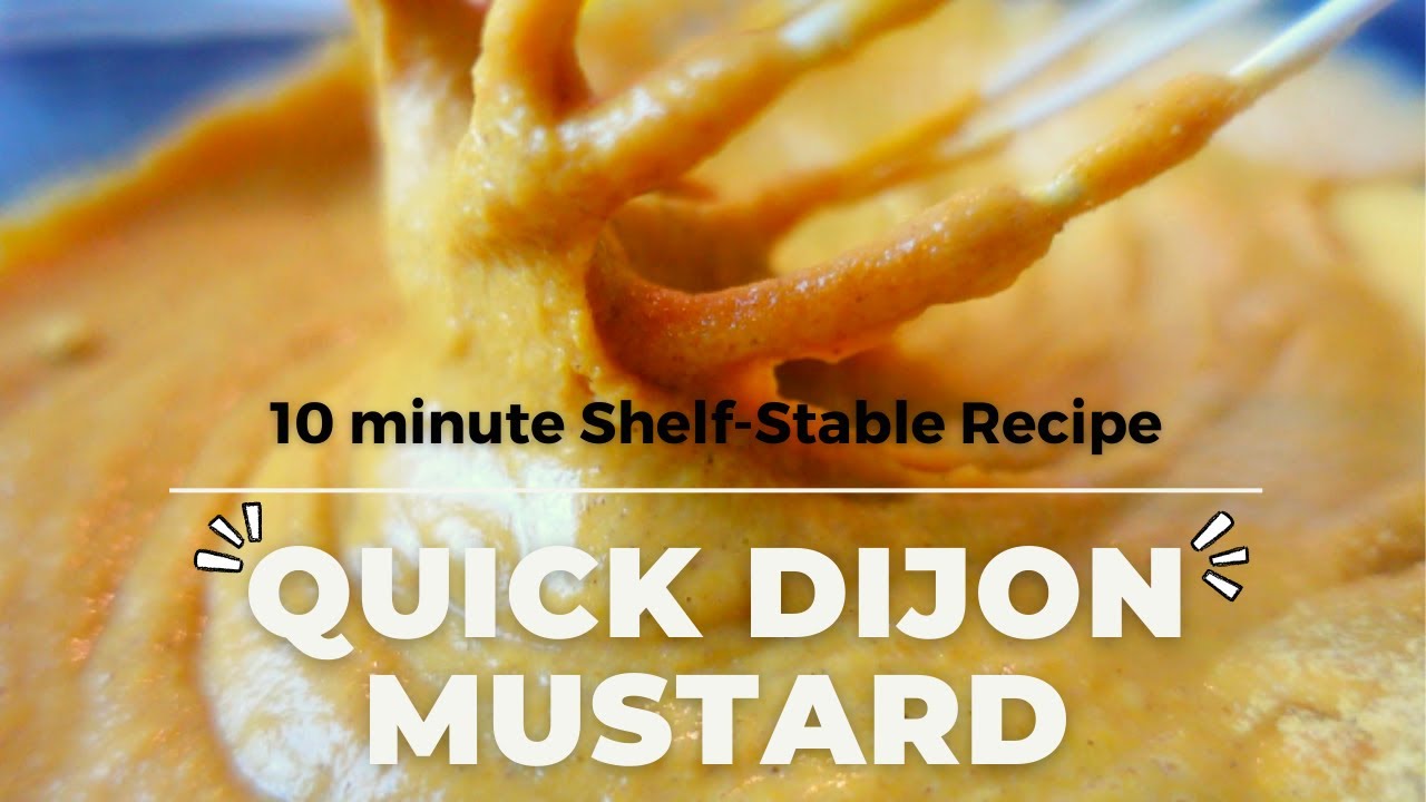 Homemade Dijon Mustard Recipe & Easy Canning Steps (10 min. Water