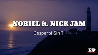 Desperté Sin Ti - Noriel ft. Nick Jam | Tradução