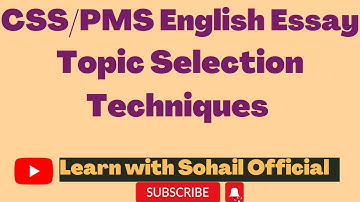CSS/PMS English Essay : Topic Selection Techniques I How to select the right topic? #englishessay
