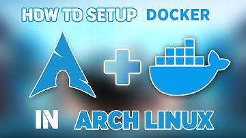 How to Install Docker on Arch Linux – Step-by-Step Guide