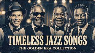 Timeless Old Jazz Memories best Of Frank Sinatra Nat King Cole Ella Fitzgerald Dean Martin