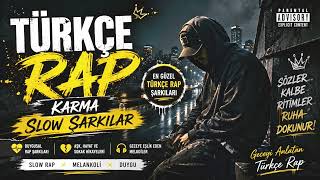 En Güzel Türkçe Rap Slow Şarkılar Duygusal Rap Playlist