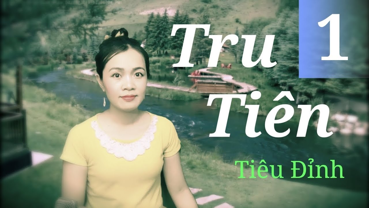 Tru Tiên (Tiêu Đỉnh) - Phần 1 | Tiên hiệp Audio Truyện... - youtube