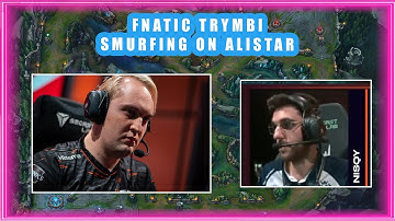 FNC TRYMBI Alistar SMURFING vs NISQY and CARZZY