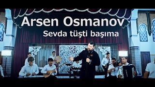 Arsen Osmanov-  Sevda tüşti başıma