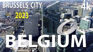 Brussels City , Belgium 4K By Drone 2023