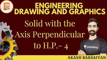 Solid with the Axis Perpendicular to H.P.-4 | Projection of Solids | Akash Barsaiyan
