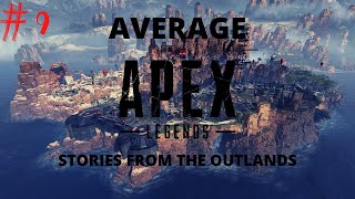 Average Apex: Stories From The Outlands #9