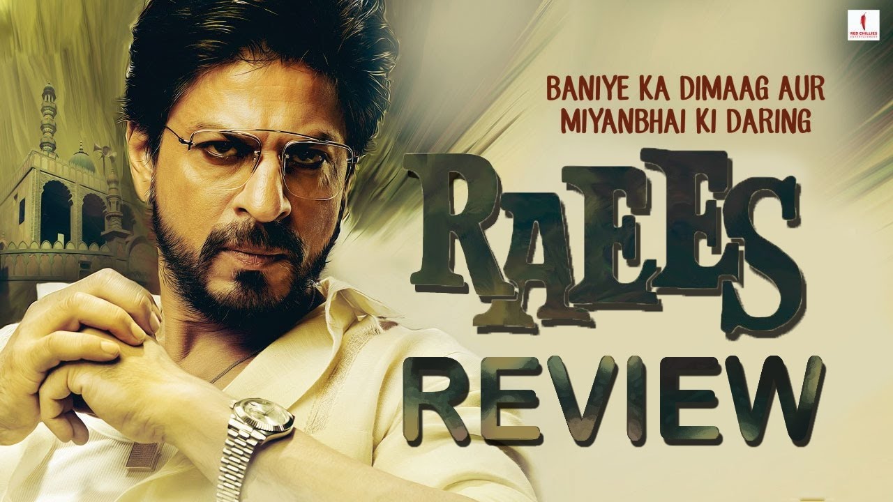Raees | Public Review