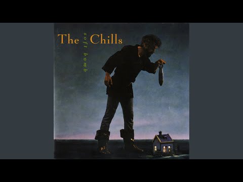 The Chills — Soft Bomb