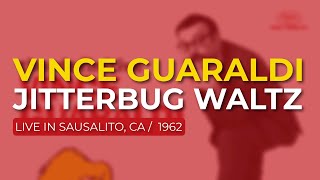 Vince Guaraldi - Jitterbug Waltz (Live in Sausalito, CA) (Official Audio)