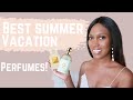 Best Summer Vacation Perfumes For WOMEN 2020 | Perfume Collection | Charlene Ford