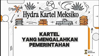Sejarah Terbentuknya Hydra Kartel Obat-obatan Terlarang di Meksiko 