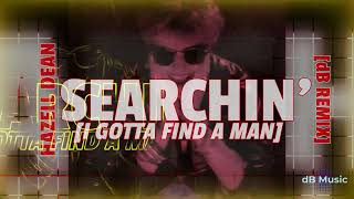 Hazell Dean - Searchin' [I Gotta Find A Man] (dB Remix) *subscriber request*