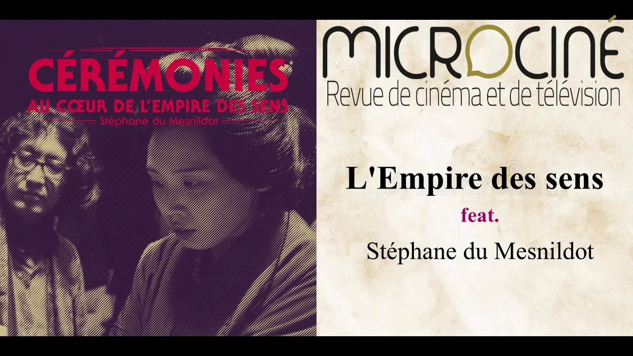 L'Empire des sens feat. Stéphane du Mesnildot - YouTube