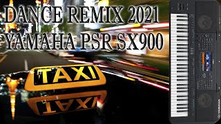 Такси Такси Вези Вези Dance Remix 2021 Yamaha Psr Sx900
