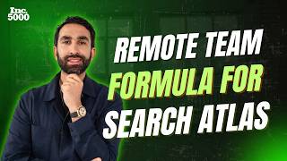 Remote Team Formula for Search Atlas Ft. Manick Bhan