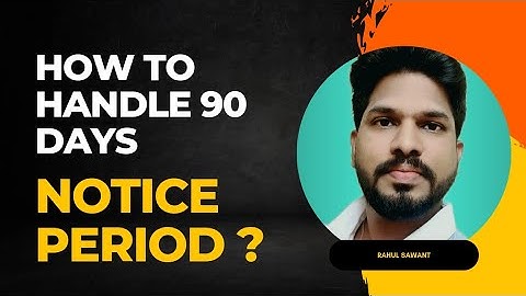 "How to Handle a 90-Day Notice Period Like a Pro: Essential Tips for Job Transition"