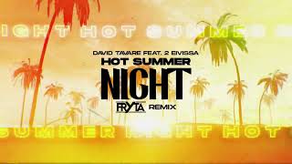 David Tavare Feat 2 Eivissa - Hot Summer Night Fryta Remix 2K24