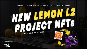 How to SWAP Old DEBT Box NFTs for New LEMON L2 Project NFTs 🍋