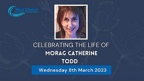 Celebrating the life of Morag Catherine Todd