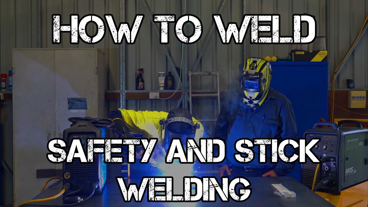 How To Weld Stick Welding Set Up, Safety and Person Protective