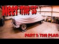 Bringing Shawn's '55 Chevy Back To Life! Part 1: The Plan