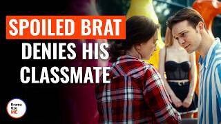 Spoiled Brat Denies His Classmate | @DramatizeMe.Special