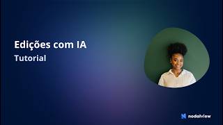 Tutorial Nodalview : Edição de fotos com IA