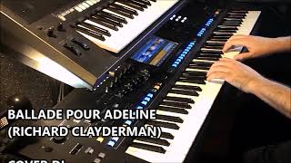 Video thumbnail of "BALLADE POUR ADELINE (RICHARD CLAYDERMAN) - ROBERTO ZEOLLA ON YAMAHA GENOS"