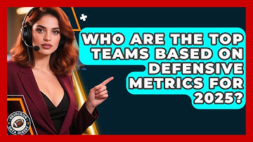 Who Are the Top Teams Based on Defensive Metrics for 2025? | Gridiron Data Digest News