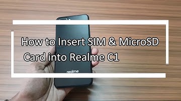How to Insert SIM & MicroSD card into Realme C1