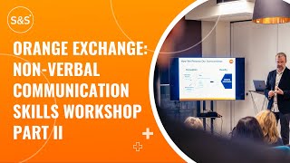 Orange Exchange: Non-verbal Communication Skills Workshop Part II