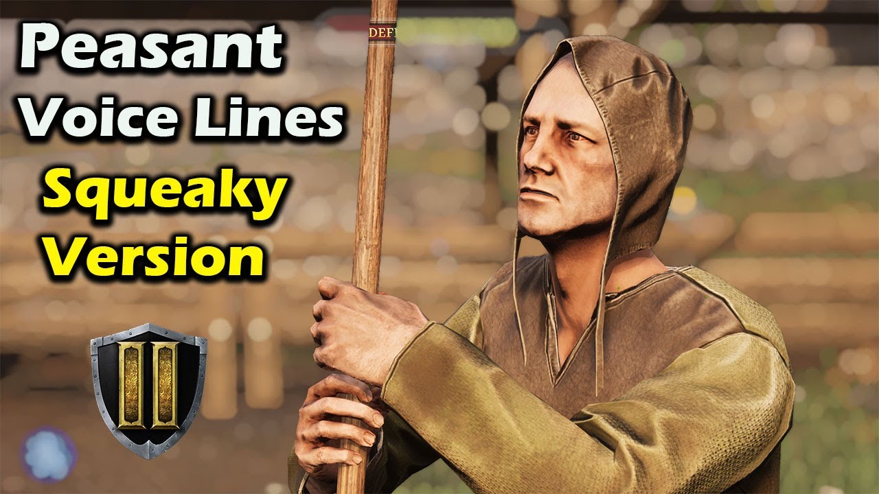 Peasant Voice Lines & Quotes (Squeaky Version) - Chivalry 2