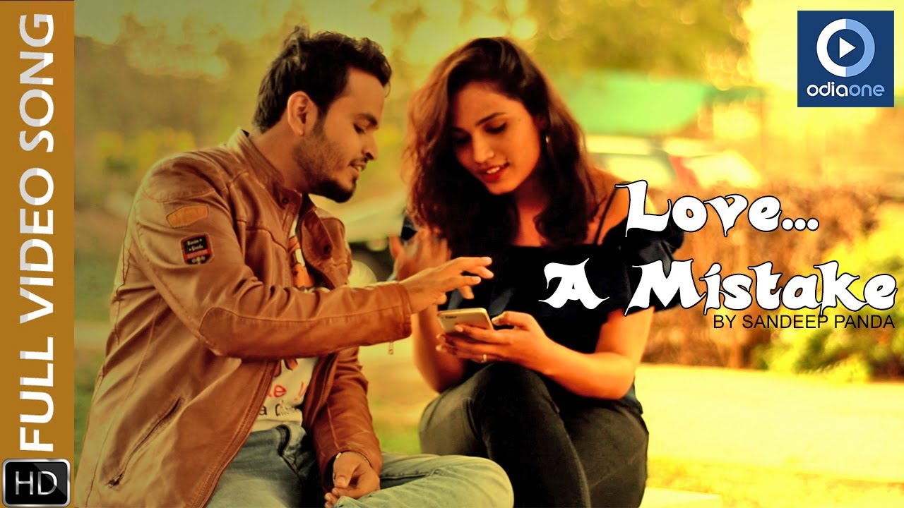 LOVE...A MISTAKE || OFFICIAL VIDEO SONG || SANDEEP PANDA - YouTube