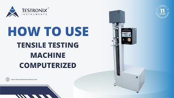 How to Use Tensile Testing Machine Computerised Model?