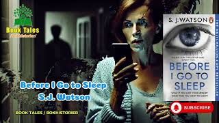 Before I Go to Sleep – S J  Watson