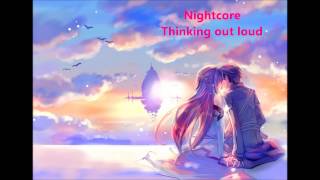 Nightcore - Thinking out loud (Ed Sheeran)