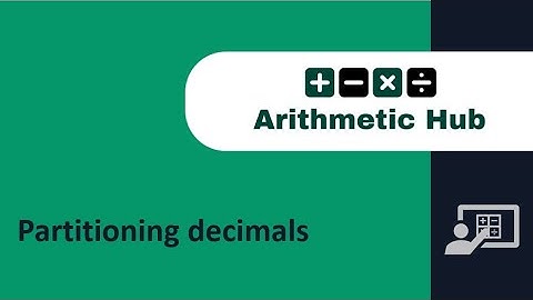How to answer partitioning decimals questions Key Stage 2 (KS2) – Arithmetic Hub