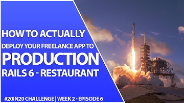 How To Actually Deploy Your First Freelance Rails 6 Web App | Week 2 Episode 6 - 20in20 Challenge